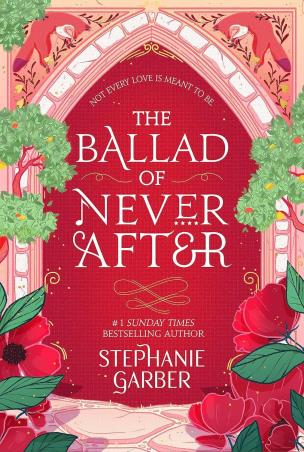 Book cover number 1 for The Ballad Of Never After written by Stephanie Garber published by Hodderscape