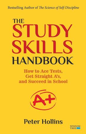 Book cover number 1 for The Study Skills Handbook : How To Ace Tests, Get Straight A's, And Succeed In School written by Peter Hollins published by Wisdom Tree