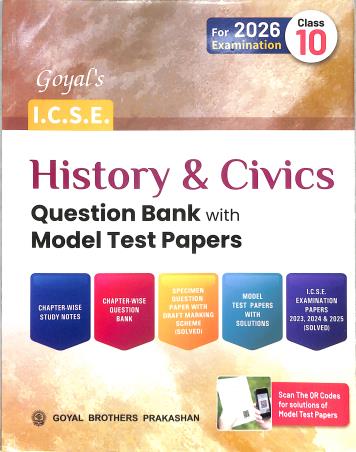 Book cover number 1 for Goyal's ICSE History & Civics Question Bank With Model Test Papers Class 10 (For 2026 Examination) written by NA published by Goyal Brothers Prakashan