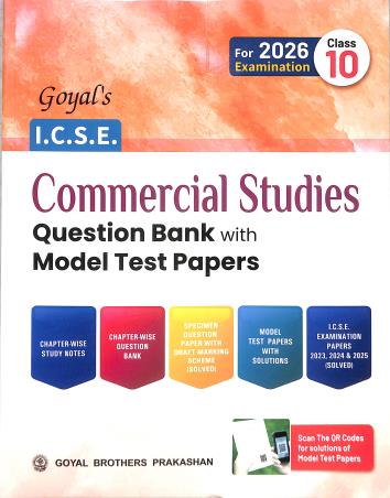 Book cover number 1 for Goyal's ICSE Commercial Studies Question Bank With Model Test Papers Class 10 (For 2026 Examination) written by NA published by Goyal Brothers Prakashan