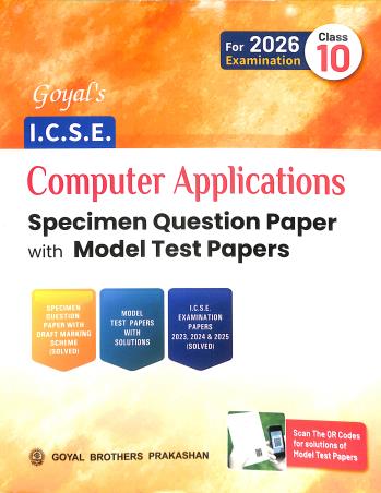 Book cover number 1 for Goyal's ICSE Computer Applications Specimen Question Paper Class 10 (2026 Exams) written by NA published by Goyal Brothers Prakashan