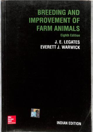 Book cover number 1 for Breeding And Improvement Of Farm Animals (Indian Edition) written by J. E. Legates, Everett J. Warwick published by McGraw Hill Education Private Limited