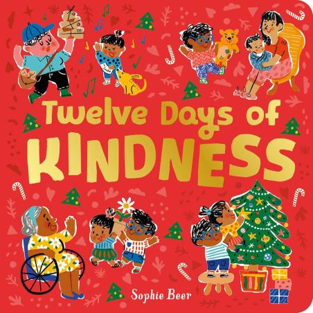 Book cover number 1 for Twelve Days Of Kindness written by Sophie Beer published by Little Tiger Press