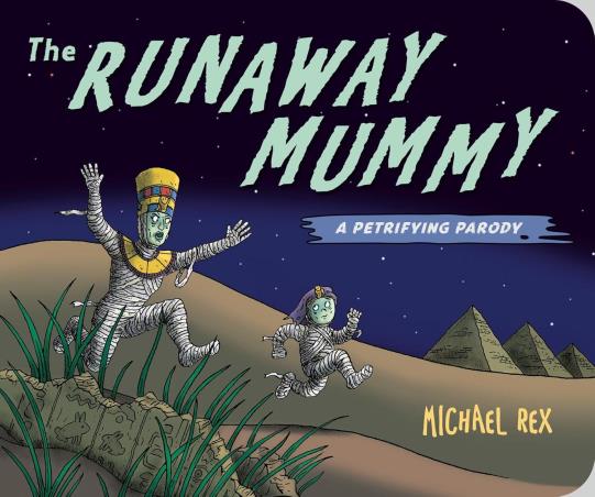 Book cover number 1 for Runaway Mummy : A Petrifying Parody written by Michael Rex published by G. P. Putnam's Sons