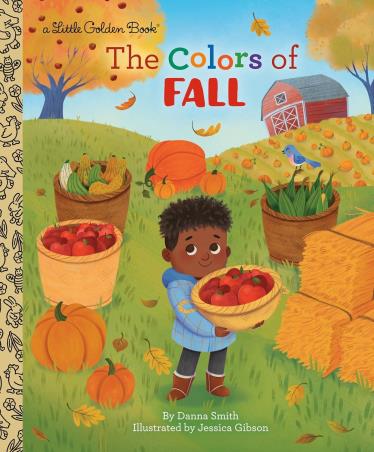 Book cover number 1 for The Colors Of Fall written by Danna Smith, Jessica Gibson published by Golden Books