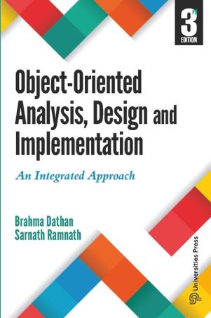 Book cover number 1 for Object-Oriented Analysis, Design and Implementation : An Integrated Approach written by Brahma Dathan, Sarnath Ramnath published by Universities Press