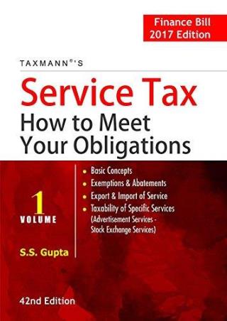 Book cover number 1 for Taxmann's Service Tax How To Meet Your Obligations (Volume 1) written by S. S. Gupta published by Taxmann Publications Pvt. Ltd.
