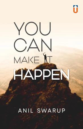 Book cover number 1 for You Can Make It Happen written by Anil Swarup published by Unique Publishers