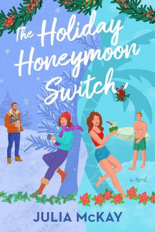 Book cover number 1 for The Holiday Honeymoon Switch written by Julia McKay published by G. P. Putnam's Sons