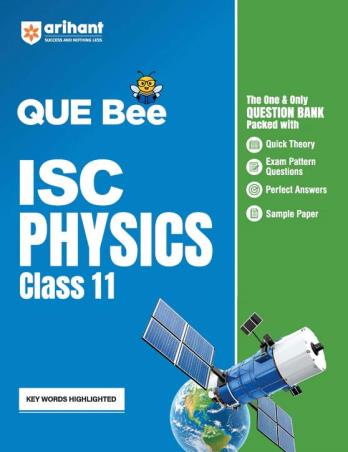 Book cover number 1 for QUE Bee ISC Physics Class 11 written by Priyasha Gupta, Sohail Anees published by Arihant Prakashan