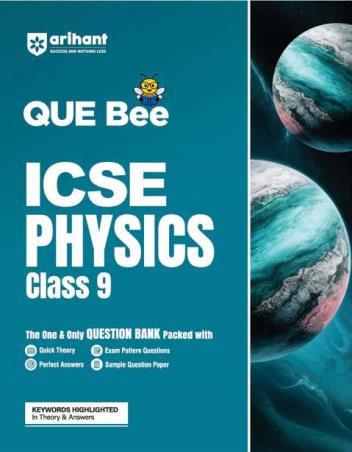 Book cover number 1 for QUE Bee ICSE Physics Class 9 written by Sayonika Jana, Nitin Goel published by Arihant Prakashan