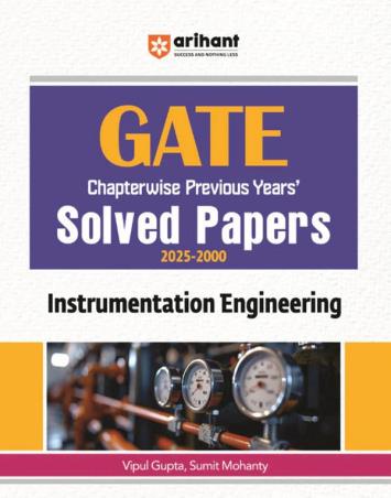 Book cover number 1 for GATE Chapterwise Previous Years' Solved Papers (2025-2000) Instrumentation Engineering written by Vipul Gupta, Sumit Mohanty published by Arihant Publications (India) Limited