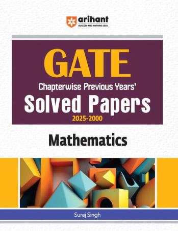 Book cover number 1 for GATE Chapterwise Previous Years' Solved Papers (2025-2000) Mathematics written by Suraj Singh published by Arihant Publications (India) Limited