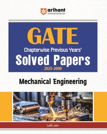 Book cover number 1 for GATE Chapterwise Previous Years' Solved Papers (2025-2000) Mechanical Engineering written by Lalit Jain published by Arihant Publications (India) Limited