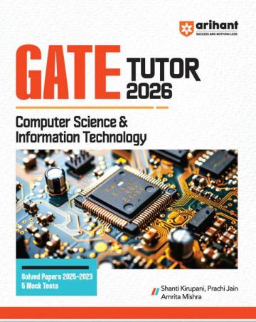 Book cover number 1 for GATE Tutor 2026 Computer Science & Information Technology written by Shanti Kirupani, Prachi Jain, Amrita Mishra published by Arihant Publications (India) Limited