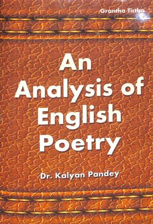 Book cover number 1 for An Analysis Of English Poetry written by Kalyan Pandey published by Grantha Tirtha