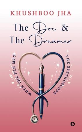 Book cover number 1 for The Doc & The Dreamer written by Khushboo Jha published by Notion Press