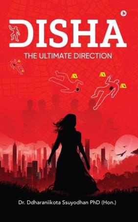 Book cover number 1 for Disha : The Ultimate Direction written by Ddharaniikota Ssuyodhan published by Notion Press