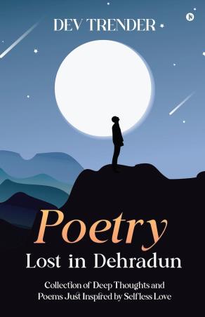 Book cover number 1 for Poetry Lost In Dehradun written by Dev Trender published by Notion Press