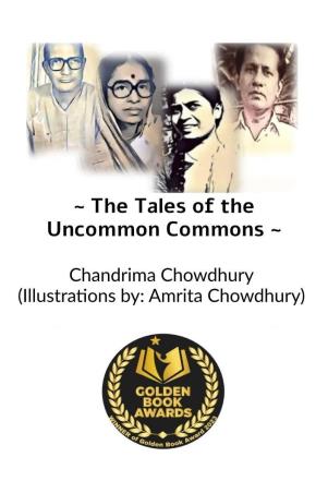 Book cover number 1 for The Tales Of The Uncommon Commons written by Chandrima Chowdhury published by Notion Press