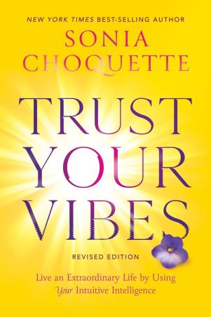 Book cover number 1 for Trust Your Vibes written by Sonia Choquette published by Hay House