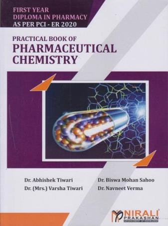 Book cover number 1 for Practical Book Of Pharmaceutical Chemistry (First Year Diploma In Pharmacy PCI ER 2020) written by Abhishek Tiwari, Varsha Tiwari, Biswa Mohan Sahoo, Navneet Verma published by Nirali Prakashan