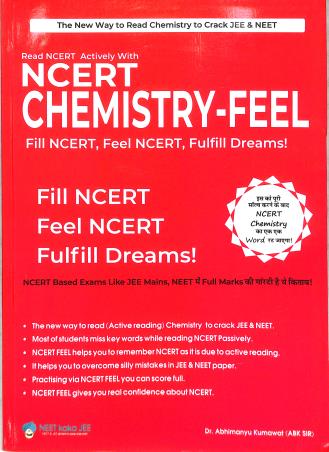 Book cover number 1 for NCERT- Feel Chemistry written by Abhimanyu Kumawat published by NEET Kaka JEE Pvt. Limited India
