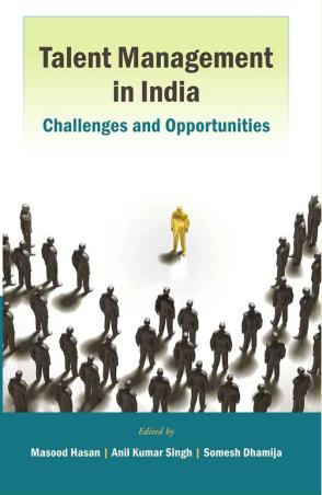 Book cover number 1 for Talent Management In India : Challenges and Opportunities written by Anil Kumar Singh, Masood Hasan, Somesh Dhamija published by Atlantic Publishers & Distributors (P) Ltd
