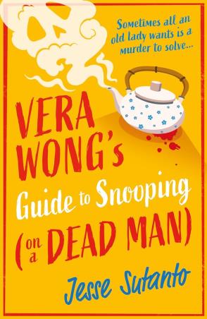 Book cover number 1 for Vera Wong's Guide To Snooping (On A Dead Man) written by Jesse Sutanto published by HQ
