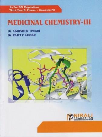 Book cover number 1 for Medicinal Chemistry 3 (3rd Year B. Pharm Semester 6) written by Rajeev Kumar, Abhishek Tiwari published by Nirali Prakashan