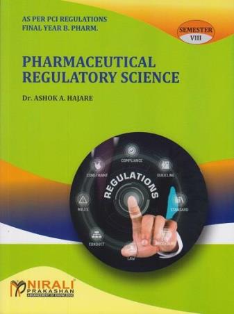 Book cover number 1 for Pharmaceutical Regulatory Science (Final Year B. Pharm Semester 8) written by Ashok A. Hajare published by Nirali Prakashan