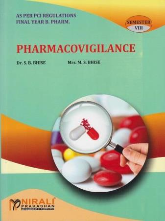 Book cover number 1 for Pharmacovigilance B. Pharm Final Year (Semseter-8) written by S. B. Bhise, M. S. Bhise published by Nirali Prakashan