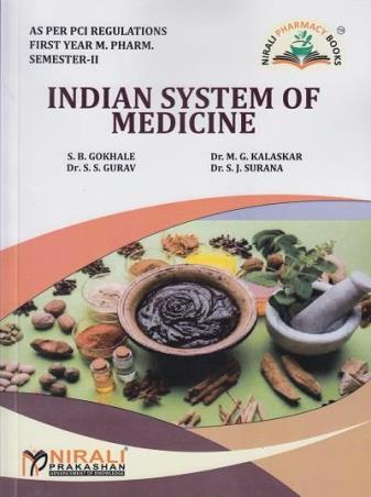 Book cover number 1 for Indian System Of Medicine M. Pharm First Year (Semester-2) written by S. B. Gokhale, M. G. Kalaskar, S. J. Surana, S. S. Gurav published by Nirali Prakashan