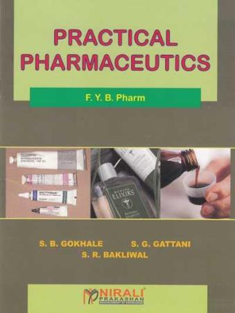 Book cover number 1 for Practical Pharmaceutics written by S. B. Gokhale, S. G. Gattani, S. R. Bakliwal published by Nirali Prakashan