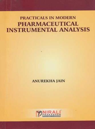 Book cover number 1 for Practicals In Modern Pharmaceutical Instrumental Analysis written by Anurekha Jain published by Nirali Prakashan
