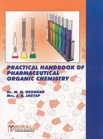 Book cover number 1 for Practical Handbook Of Pharmaceutical Organic Chemistry written by M. N. Deodhar, J. R. Jagtap published by Nirali Prakashan