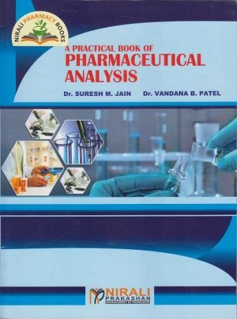 Book cover number 1 for A Practical Book Of Pharmaceutical Analysis written by Suresh M. Jain, Vandana B. Patel published by Nirali Prakashan