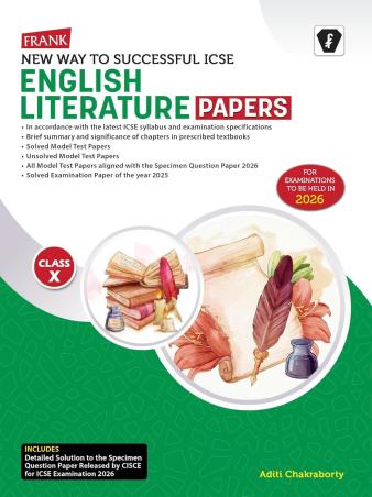 Book cover number 1 for Frank New Way To Successful ICSE English Literature Papers Class 10 (2026) written by Aditi Chakraborty published by Franksons