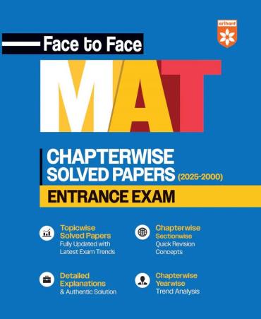 Book cover number 1 for Face To Face MAT Chapterwise Solved Papers (2025-2000) Entrance Exam written by B. S. Sijwali, Ajay Singh published by Arihant Publications (India) Limited