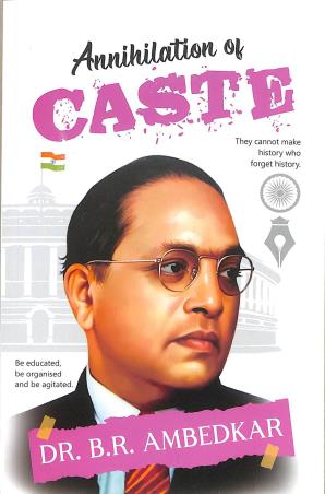 Book cover number 1 for Annihilation Of Caste : They Cannot Make History Who Forget History written by B. R. Ambedkar published by Jaico Publishing House