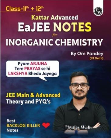 Book cover number 1 for Kattar Advanced Ea JEE Notes For Inorganic Chemistry Class 11th + 12th written by Om Pandey published by Physicswallah Private Limited