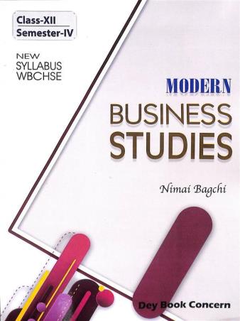 Book cover number 1 for Modern Business Studies Class 12 Semester 4 written by Nimai Bagchi published by Dey Book Concern