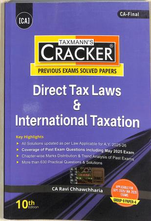 Book cover number 1 for Taxmann's Cracker Direct Tax Laws & International Taxation (Group-2 Paper-2) written by Ravi Chhawchharia published by Taxmann Publications Pvt. Ltd.