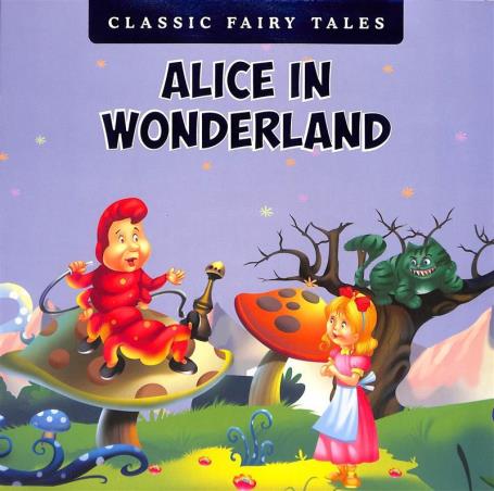 Book cover number 1 for Classic Fairy Tales : Alice In Wonderland written by NA published by Alka Publications