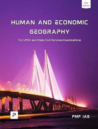 Book cover number 1 for Human And Econonomic Geography (For UPSC And State Civil Services Examinations) written by NA published by PMF IAS