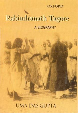 Book cover number 1 for Rabindranath Tagore : A Biography written by Uma Das Gupta published by Oxford University Press