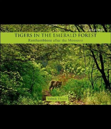 Book cover number 1 for Tigers In The Emeraald Forest written by Valmik Thapar published by Oxford University Press