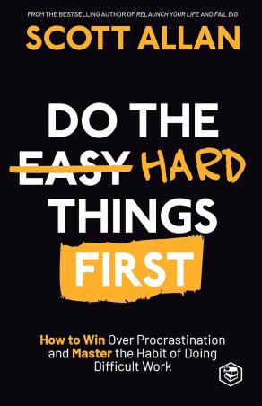 Book cover number 1 for Do The Hard Things First written by Scott Allan published by Sanage Publishing