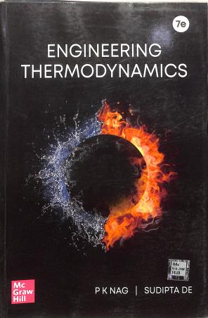 Book cover number 1 for Engineering Thermodynamics (7Th Edition) written by P. K. Nag, Sudipta De published by McGraw Hill Education Private Limited
