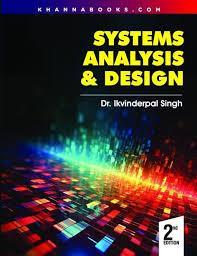 Book cover number 1 for Systems Analysis And Design written by Ikvinderpal Singh published by Khanna Publishing House